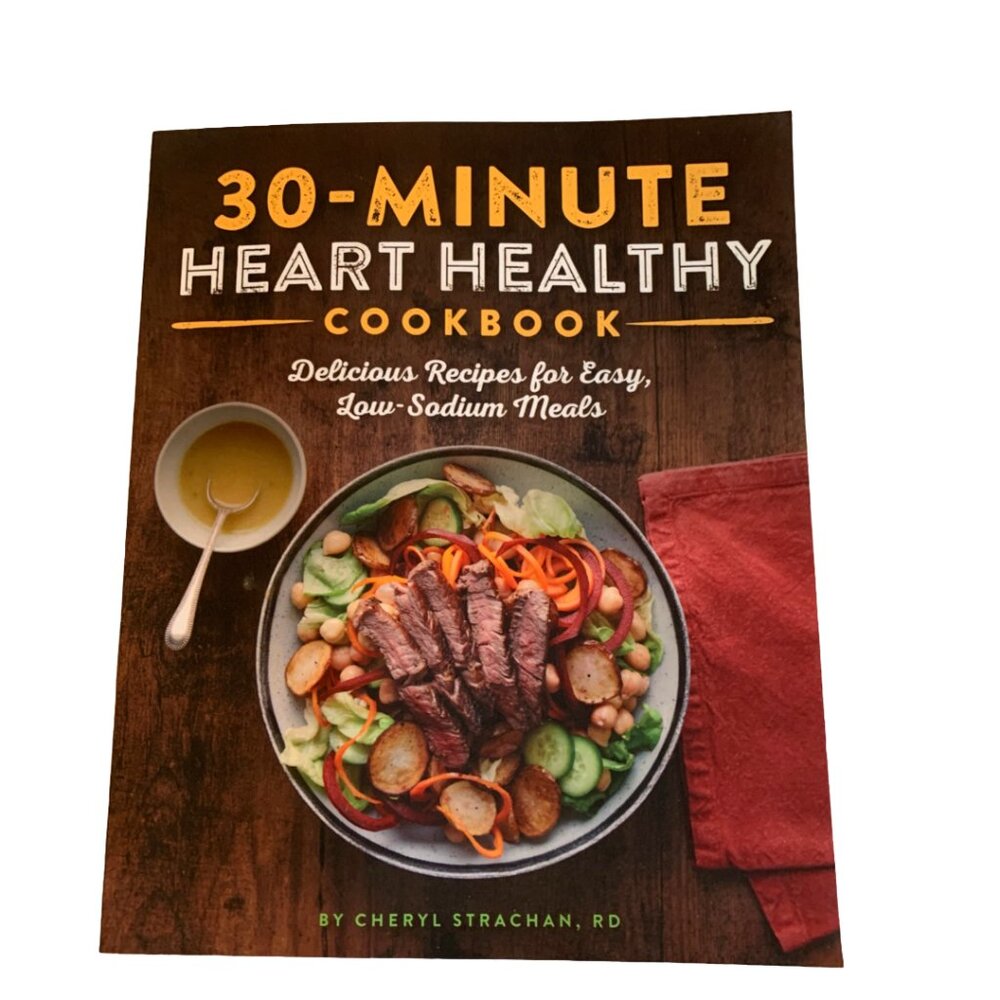 30-Minute Heart Healthy Cookbook By Cheryl Strachan, RD (Paperback)